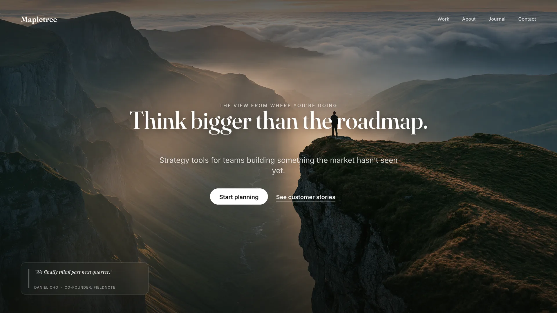 Think bigger than the roadmap.